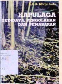 Kapulaga Budidaya,Pengolahan Dan Pemasaran / A.B.D.Madjo Indo