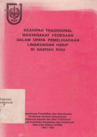 Kearifan Tradisional Masyarakat Pedesaan Dalam Upaya Pemeliharaan Lingkungan Hidup Di Daerah Riau