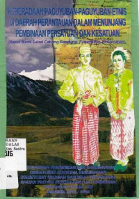 Keberadaan Paguyuban-Paguyuban Etnis Di daerah Perantauan Dalam Menunjang Persatuan Dan Kesatuan (Kasus Ikami Sulsel Cabang Bandung, Paguyuban Kedaerahan)