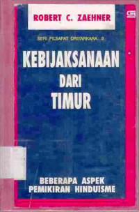 Kebijaksanaan Dari Timur Beberapa Aspek Pemikiran Hinduisme