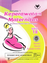 Keperawatan Maternitas : Kesehatan wanita bayi dan keluarga Volume 1