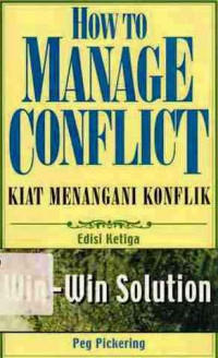 How To Manage Conflict=Kiat Menangani Konflik