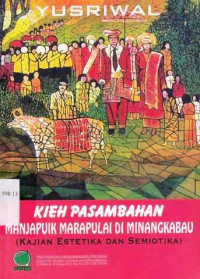 Kieh Pasambahan Manjapuik Marapulai Di Minangkabau : Kajian Estetika Dan Semotika