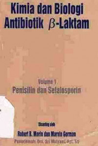 Kimia dan Biologi Antibiotik B-Laktam volume 1