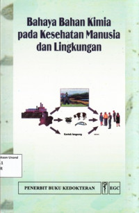 Bahaya Bahan Kimia pada kesehatan manusia dan lingkungan (Hazardous Chemicals in Human and Environmental Health)