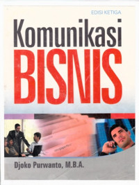 Komunikasi Bisnis / Djoko Purwanto