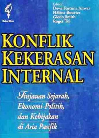 Konflik Kekerasan Internal : Tinjauan Sejarah, Ekonomi-Politik, Dan Kebujakan Di Asia Pasifik