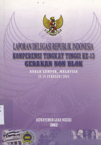 Laporan Delegasi Republik Indonesia Konferensi Tingkat Tinggi Ke-13 Gerakan Non Blok