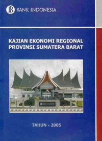 Kajian Ekonomi Regional Provinsi Sumatera Barat Tahun 2005