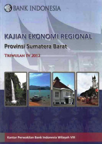 Kajian Ekonomi Regional Provinsi Sumatera Barat Triwulan IV 2012