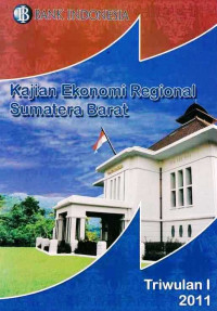 Kajian Ekonomi Regional Provinsi Sumatera Barat Triwulan I 2012