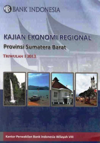 Kajian Ekonomi Regional Provinsi Sumatera Barat Triwulan 1 2013