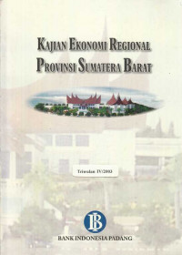 Kajian Ekonomi Regional Provinsi Sumatera Barat Triwulan IV/2003