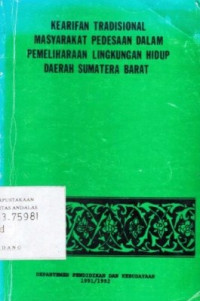 Kearifan Tradisional Masyarakat Pedesaan Dalam Pemeliharaan Lingkungan Hidup Daerah Sumatera Barat