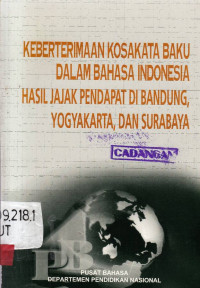 Keberterimaan Kosakata Baku Dalam Bahasa Indonesia:Hasil Jajak Pendapat Di Bandung,Yogyakarta,dan Surabaya