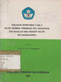 Kebijakan Departemen P dan K Dalam Membina Pendidikan Tata Kecantikan dan Masalah Yang Dihadapi Dalam Melaksanakannya