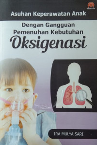 Asuhan Keperaawatan Anak dengan Gangguan Pemenuhan Kebutuhan Oksigenasi