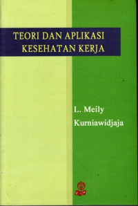 Teori dan Aplikasi Kesehatan Kerja