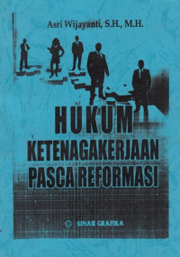 Hukum Ketenagakerjaan Pasca Reformasi