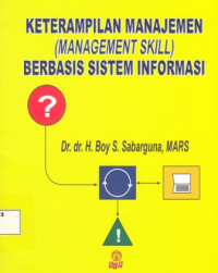 Keterampilan Manajemen (Management Skill) Berbasis Sistem Informasi