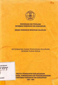 Penyediaan dan Penyajian Informasi Pendidikan dan Kebudayaan Bidang Pendidikan Menengah Kejuruan Keterkaitan Dunia Pendidikan Kejujuran Dengan Dunia Kerja