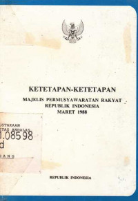 Ketetapan-Ketetapan Majelis Permusyawaratan Rakyat Republik Indonesia Maret 1988