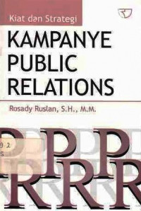 Kiat Dan Strategi Kampanye Public Relations