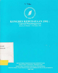 KongreS Kebudayaan 1991 : Laporan Penyelenggaran Jakarta, 29 Oktober -3 November 1991