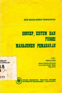 Konsep, Sistem Dan Fungsi Manajemen Pemasaran