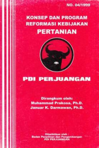 Konsep Dan Program Reformasi KEbijakan Pertanian PDI Perjuangan