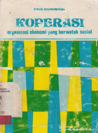 Koperasi : Organisasi Ekonomi Yang Berwatak Sosial