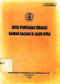 Kota Pontianak Sebagai Bandar Dagang Di Jalur Sutra