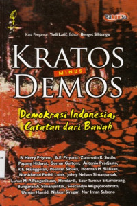 Kratos Minus Demos : Demokrasi Indonesia Catatan dari Bawah