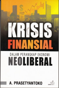 Krisis Finansial : Dalam perangkap ekonomi neoliberal