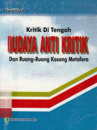 Kritik Di Tengah Budaya Anti Kritik, Dan Ruang Kosong Metafora