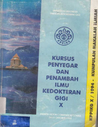 Kursus Penyegar Dan Penambah Ilmu Kedokteran Gigi X