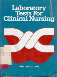 Laboratory Tests For Clinical Nursing