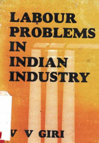 Labour Problems in Indian Industry