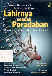 Lahirnya Sebuah Peradaban : Goncangan Globalisasi