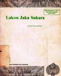 Lakon Jaka Sukara : Suntingan Naskah Disertai Tinjawan Alur Dan Tema Dan Amanatnya