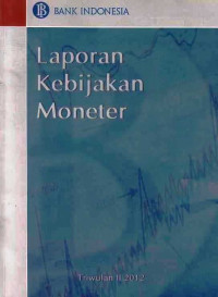 Laporan Kebijakan Moneter Triwulan II 2012