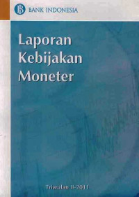 Laporan Kebijakan Moneter Triwulan II-2011