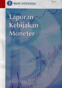 Laporan Kebijakan Moneter Triwulan III 2012