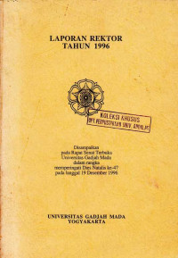 Laporan Rektor Tahun 1996 Universitas Gadjah Mada Yogyakarta