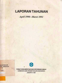 Laporan Tahunan April 1990 - Maret 1991