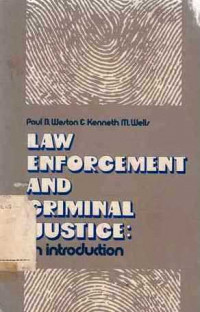 Law Enforcement and Criminal Justice  An Introduction