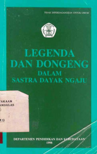 Lagenda dan Dongeng dalam Sastra Dayak Ngaju / Dunis Iper