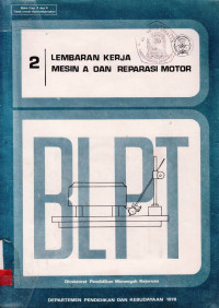 Lembaran Kerja Reparasi Motor dan Mesin A : BLPT / Soetrisno