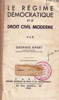 Leregime Democratique Etle Droit Civil Moderne  Georges Ripert