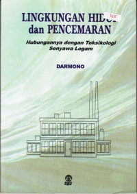 Lingkungan Hidup Dan Pencemaran : Hubungannya Denganb Toksikologi Senyawa Logam